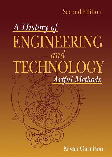 History of Engineering and Technology - Ervan G. Garrison