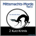 Cover-Bild zum Titel 'Mitternachts-Morde - 2 Kurz-Krimis - Teil 3' von 'Henrietta Pazzo'