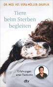 Cover-Bild zum Titel 'Tiere beim Sterben begleiten' von 'Vera Müller-Skuplik'