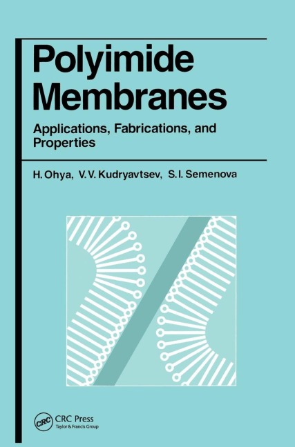 Polyimide Membranes - H. Ohya, V V Kudryavsev, S I Semenova