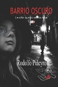Cover-Bild zum Titel 'Barrio Oscuro' von 'Rodolfo Pineyro'