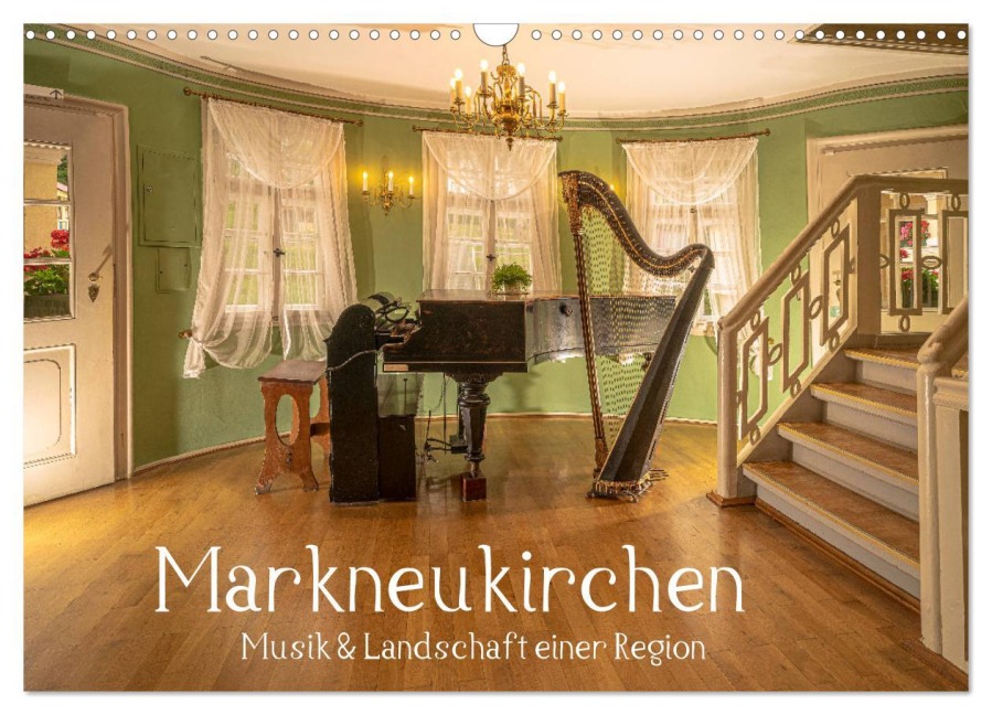 Markneukirchen - Musik & Landschaft einer Region (Wandkalender 2026 DIN A3 quer), CALVENDO Monatskalender - Ulrich Männel studio-fifty-five