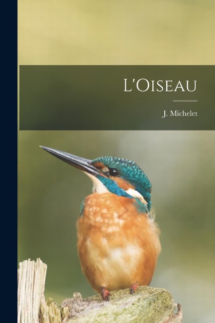 L'Oiseau - J. Michelet