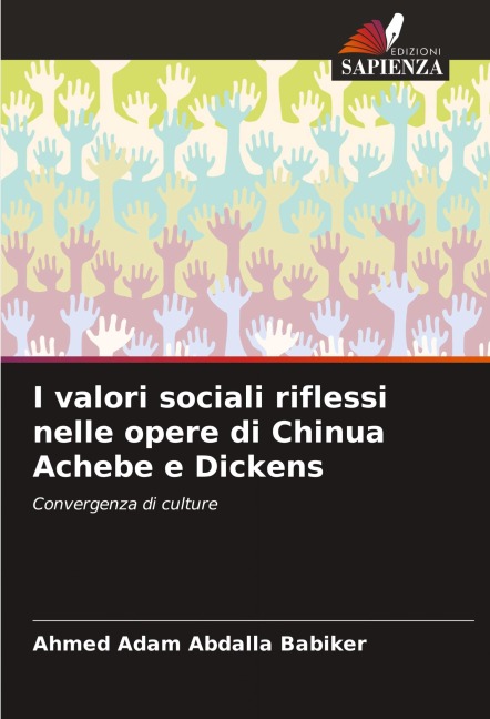 I valori sociali riflessi nelle opere di Chinua Achebe e Dickens - Ahmed Adam Abdalla Babiker
