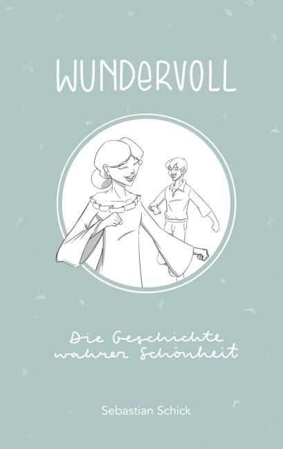 Wundervoll - Sebastian Schick