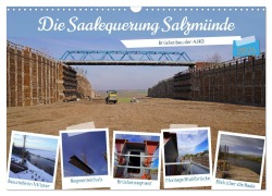 Cover-Bild zum Titel 'Die Saalequerung Salzmünde - Brückenbau der A143 (Wandkalender 2026 DIN A3 quer), CALVENDO Monatskalender' von 'Babett Paul - Babetts Bildergalerie'