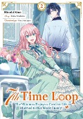 Cover-Bild zum Titel '7th Time Loop: The Villainess Enjoys a Carefree Life Married to Her Worst Enemy! (Manga), Band 02 (deutsche Ausgabe)' von 'Touko Amekawa'