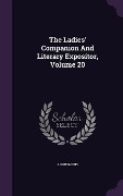 Cover-Bild zum Titel 'The Ladies' Companion And Literary Expositor, Volume 20' von 'Anonymous'