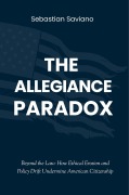 Cover-Bild zum Titel 'The Allegiance Paradox (The Collapse of Trust Series, #1)' von 'Sebastian Saviano'