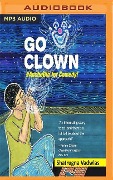Go Clown: #acchedin for Comedy - Shatrugna Vadwlas