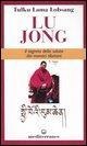 Cover-Bild zum Titel 'Lu Jong. Il segreto e la salute dei monaci tibetani' von 'Tulku Lobsang (Lama)'