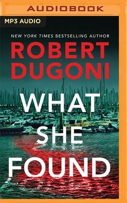 What She Found - Robert Dugoni