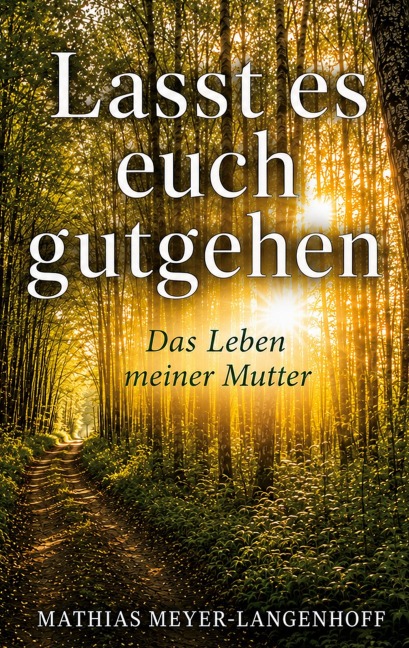 Lasst es euch gutgehen - Mathias Meyer-Langenhoff