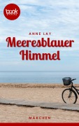 Cover-Bild zum Titel 'Meeresblauer Himmel' von 'Anne Lay'