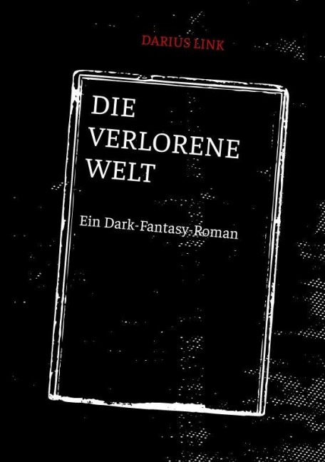 DIE VERLORENE WELT - Darius Link