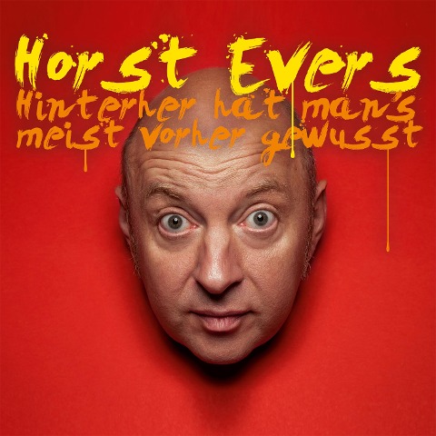 Hinterher hat man's meist vorher gewusst - Horst Evers