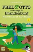 Cover-Bild zum Titel 'FRED & OTTO unterwegs in Brandenburg' von 'Alexander Schug'