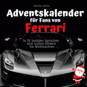 Cover-Bild zum Titel 'Adventskalender für Fans von Ferrari' von 'Markus Klein'