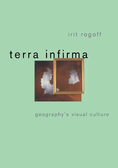 Terra Infirma - Irit Rogoff