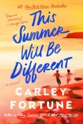 Cover-Bild zum Titel 'This Summer Will Be Different' von 'Carley Fortune'