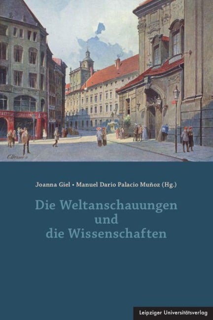 Die Weltanschauungen und die Wissenschaften - 