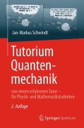 Cover-Bild zum Titel 'Tutorium Quantenmechanik' von 'Jan-Markus Schwindt'