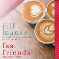 Cover-Bild zum Titel 'Fast Friends' von 'Jill Mansell'
