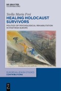 Cover-Bild zum Titel 'Healing Holocaust Survivors' von 'Stella Maria Frei'