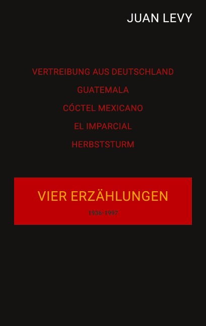 Vier Erzählungen - Juan Levy