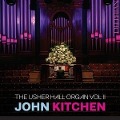 Cover-Bild zum Titel 'The Usher Hall Organ Vol.2' von 'John Kitchen'