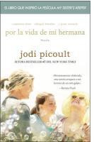 Por la vida de mi hermana (My Sister's Keeper) - Jodi Picoult