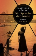Cover-Bild zum Titel 'Die Sprache der Sonne' von 'Matthias Göritz'