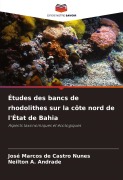 Cover-Bild zum Titel 'Études des bancs de rhodolithes sur la côte nord de l'État de Bahia' von 'José Marcos de Castro Nunes, Neilton A. Andrade'