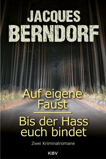 Auf eigene Faust / Bis der Hass euch bindet - Jacques Berndorf