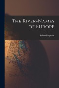 Cover-Bild zum Titel 'The River-Names of Europe' von 'Robert Ferguson'