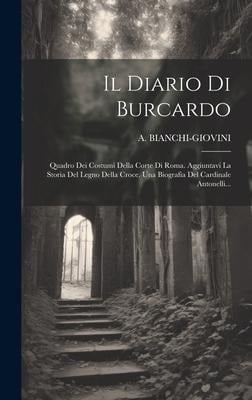 Il Diario Di Burcardo - A. Bianchi-Giovini