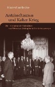 Antifaschismus und Kalter Krieg - Maximilian Becker