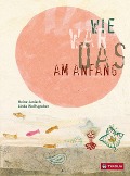 Cover-Bild zum Titel 'Wie war das am Anfang?' von 'Heinz Janisch'