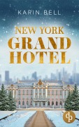 Cover-Bild zum Titel 'New York Grand Hotel' von 'Karin Bell'