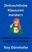Cover-Bild zum Titel 'Zivilrechtliche Klausuren meistern' von 'Roy Dörnhofer'