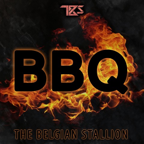 BBQ - Dirrrty Franz, The Belgian Stallion