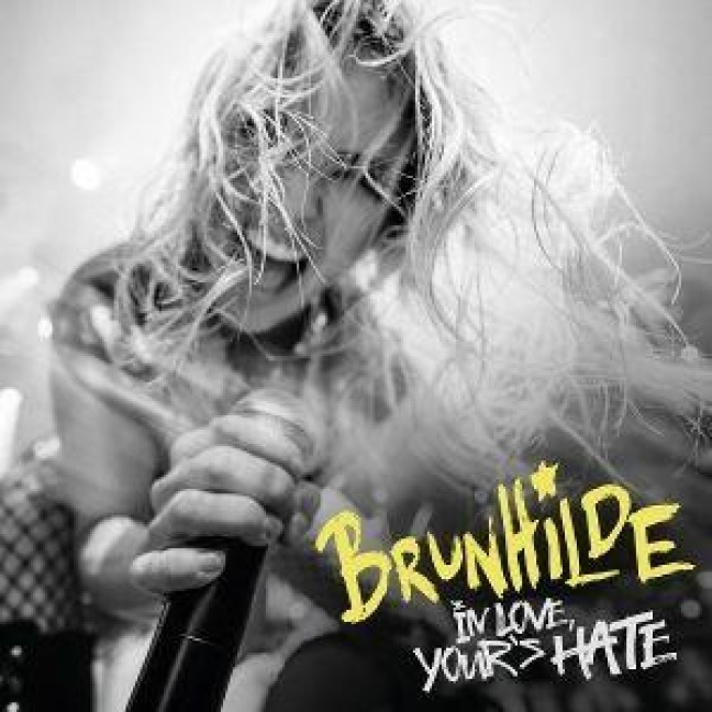 In Love Yours Hate - Brunhilde