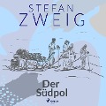 Cover-Bild zum Titel 'Der Südpol' von 'Stefan Zweig'