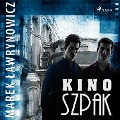 Kino "Szpak" - Marek ¿Awrynowicz