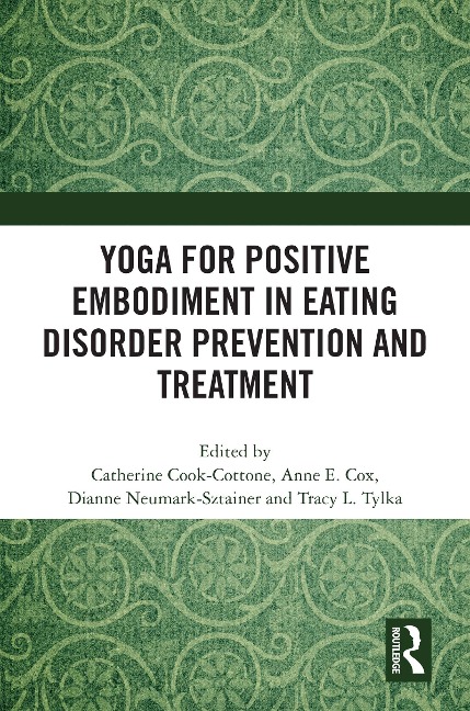 Yoga for Positive Embodiment in Eating Disorder Prevention and Treatment - 