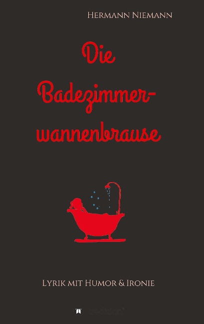 Die Badezimmerwannenbrause - Hermann Niemann