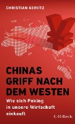 Cover-Bild zum Titel 'Chinas Griff nach dem Westen' von 'Christian Geinitz'