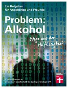 Cover-Bild zum Titel 'Problem: Alkohol' von 'Christine Hutterer'