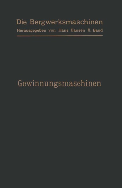 Gewinnungsmaschinen - Arthur Gerke, Karl Teiwes, Otto Pütz, Leo Herwegen