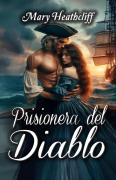 Cover-Bild zum Titel 'Prisionera del Diablo' von 'Mary Heathcliff'